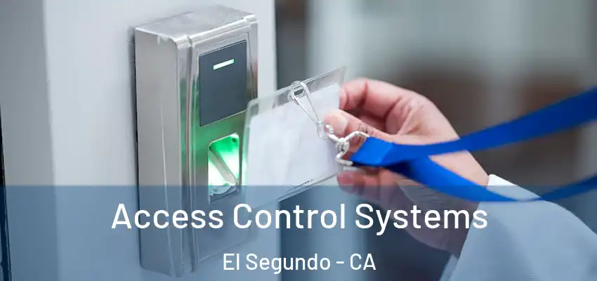  Access Control Systems El Segundo - CA