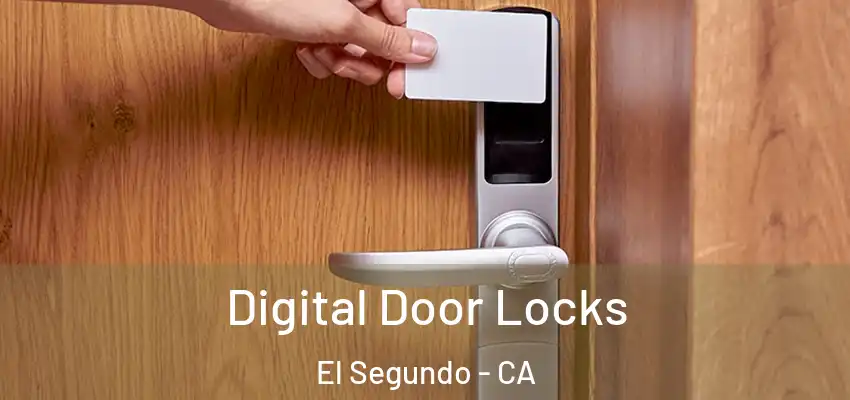  Digital Door Locks El Segundo - CA