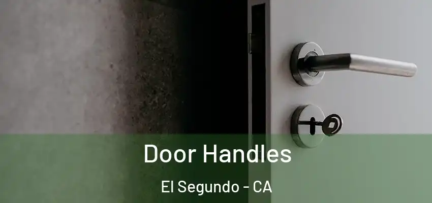  Door Handles El Segundo - CA