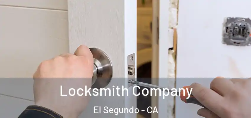 Locksmith Company El Segundo - CA