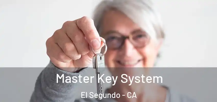  Master Key System El Segundo - CA