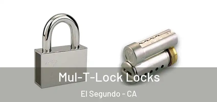  Mul-T-Lock Locks El Segundo - CA