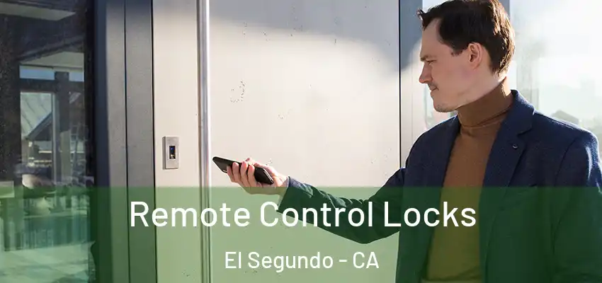  Remote Control Locks El Segundo - CA