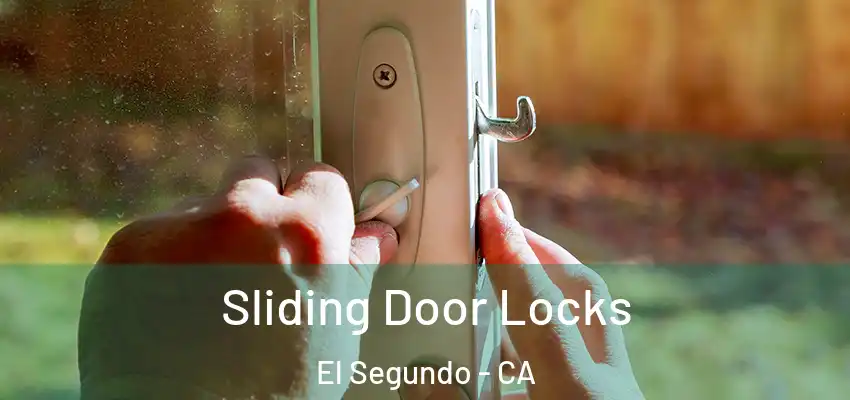  Sliding Door Locks El Segundo - CA